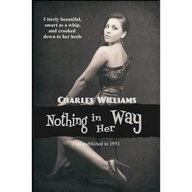 Nothing in Her Way: A Classic Noir Novel of Deception, Betrayal, and the Long Con