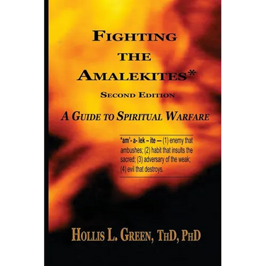 Fighting the Amalekites: A Guide to Spiritual Warfare