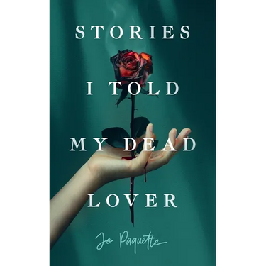 Stories I Told My Dead Lover
