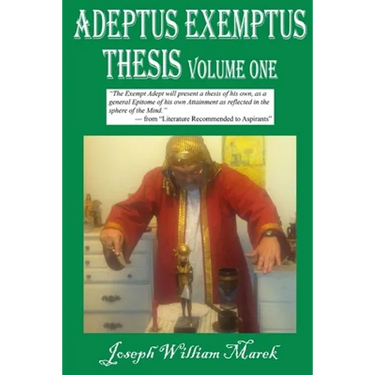Adeptus Exemptus Thesis, Volume One