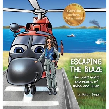Escaping The Blaze: The Coast Guard Adventures of Dolph and Gwen
