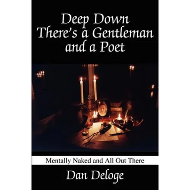 Deep Down There's a Gentleman and a Poet: Mentally Naked and All Out There