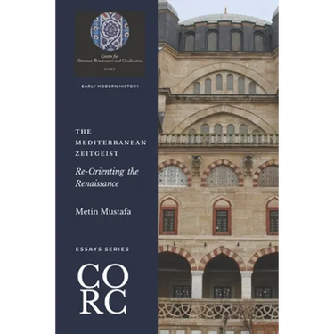 The Mediterranean Zeitgeist: Re-Orienting the Renaissance