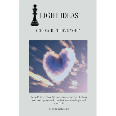Light Ideas: God Said, "I Love You!"