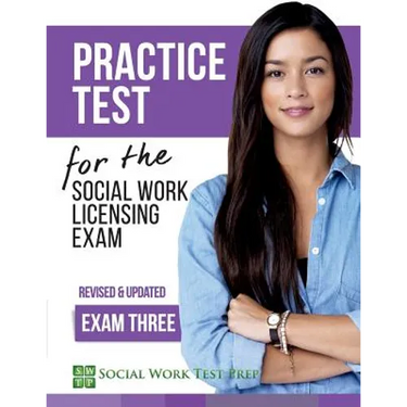 Practice Test for the Social Work Licensing Exam: Exam Three (Revised & Updated)