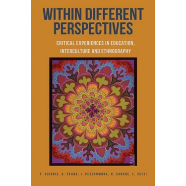 Within Different Perspectives: Critical Experiences in Education, Interculture and Ethnography