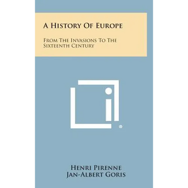 A History of Europe: From the Invasions to the Sixteenth Century