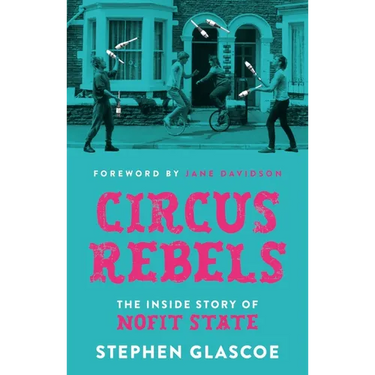 Circus Rebels: The Inside Story of Nofit State