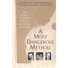 A Most Dangerous Method: The Story of Jung, Freud, and Sabina Spielrein
