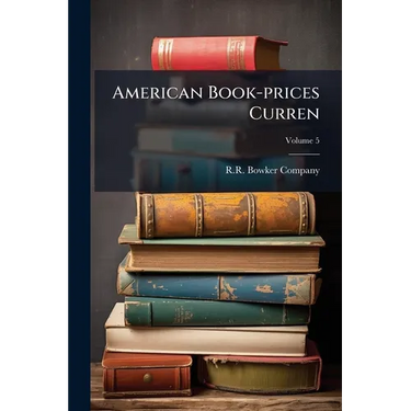 American Book-prices Curren; Volume 5