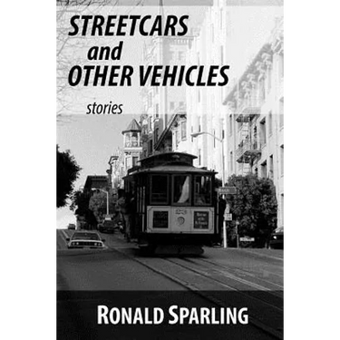 Streetcars and Other Vehicles: Stories