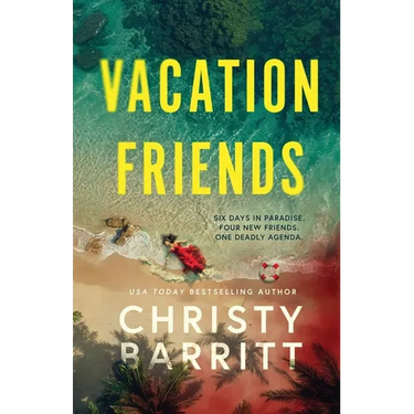 Vacation Friends: A twisty, unputdownable thriller