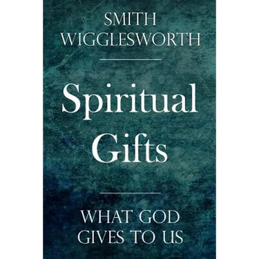 Spiritual Gifts: What God Gives to Us