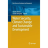 Water Security, Climate Change and Sustainable Development
