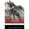 The Greatest Battles in History: The Battle of Verdun