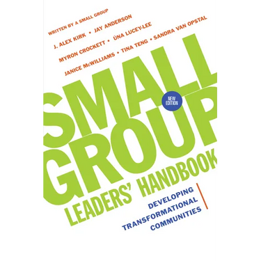 Small Group Leaders' Handbook: Developing Transformational Communities