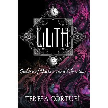 Lilith: Goddess of Darkness and Liberation