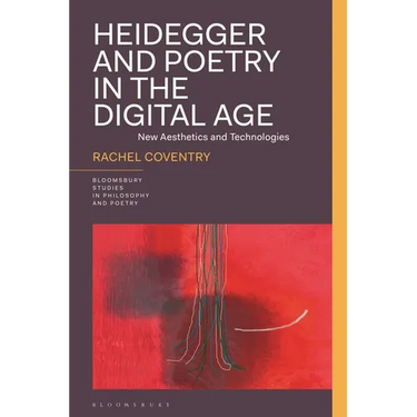 Heidegger and Poetry in the Digital Age: New Aesthetics and Technologies
