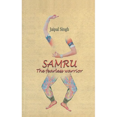 Samru: The Fearless Warrior