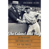 The Colonel and Hug: The Partnership That Transformed the New York Yankees