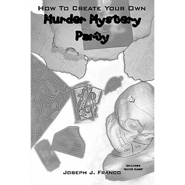 How To Create Your Own Murder Mystery Party