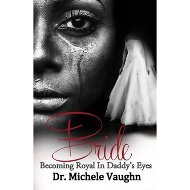 Bride: Becoming Royal In Daddy's Eyes
