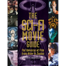The Sci-Fi Movie Guide: The Universe of Film from Alien to Zardoz