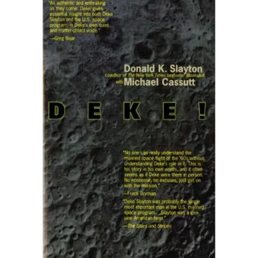 Deke! U.S. Manned Space: From Mercury to the Shuttle