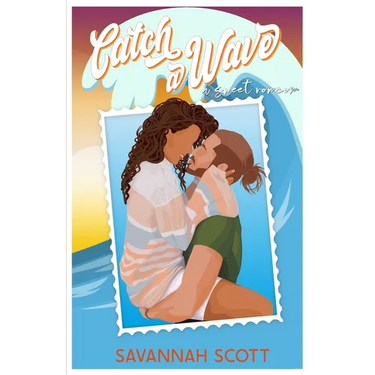 Catch a Wave: A second chance, older brother's best friend, sweet romcom