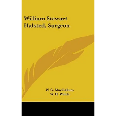 William Stewart Halsted, Surgeon