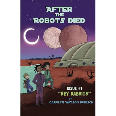 After The Robots Died, Issue #1: Rey Rabbits