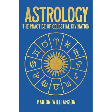 Astrology: The Pratice of Celestial Divination