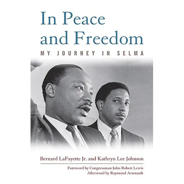 In Peace and Freedom: My Journey in Selma