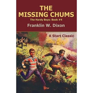 The Missing Chums: The Hardy Boys: Book #4