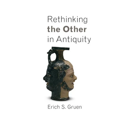 Rethinking the Other in Antiquity