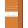 Appraisal and Acquisition: Innovative Practices for Archives and Special Collections