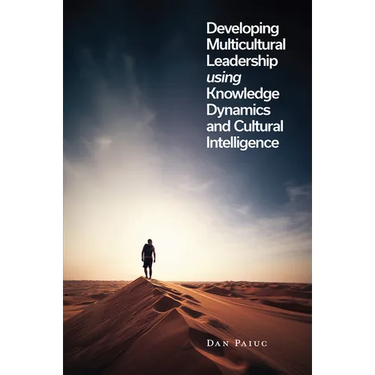 Developing Multicultural Leadership Using Knowledge Dynamics and Cultural Intelligence