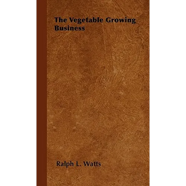 The Vegetable Growing Business