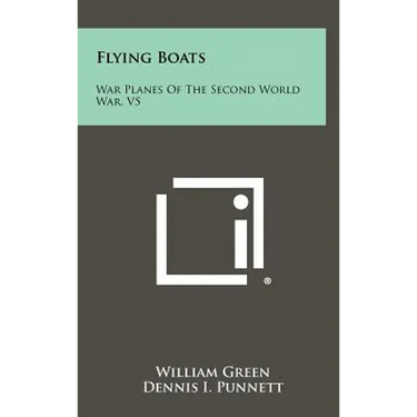 Flying Boats: War Planes Of The Second World War, V5