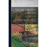 The Records of Oxford; Including Chapters of Nipmuck, Huguenot and English History, Accompanied With Biographical Sketches and Notes, 1630-1890