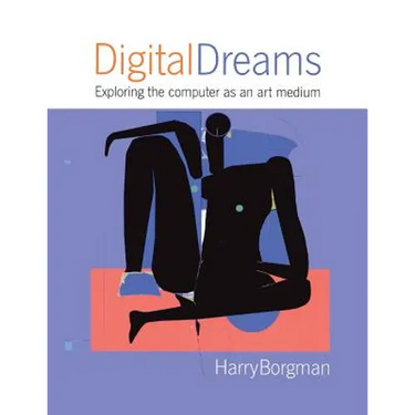 Digital Dreams: Exploring the Computer as an Art Medium