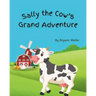 Sally the Cow's Grand Adventure