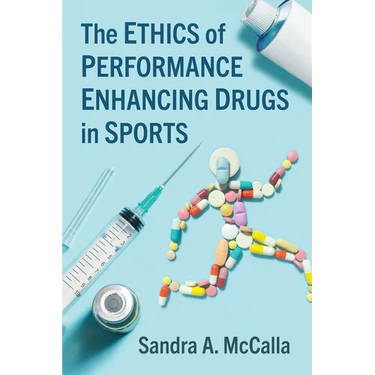 The Ethics of Performance Enhancing Drugs in Sports