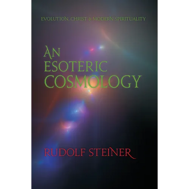 An Esoteric Cosmology: Evolution, Christ & Modern Spirituality (Cw 94)