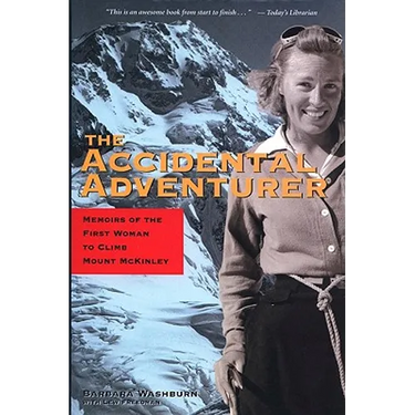 The Accidental Adventurer: Memoir of the First Woman to Climb Mount McKinley