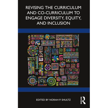 Revising the Curriculum and Co-Curriculum to Engage Diversity, Equity, and Inclusion