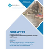 CODASPY 13 Proceedings of the Third ACM Conference on Data and Application Security and Privacy