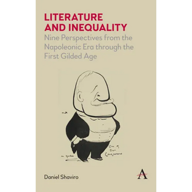 Literature and Inequality: Nine Perspectives from the Napoleonic Era Through the First Gilded Age