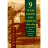 Nine Years Among the Indians, 1870-1879: The Story of the Captivity and Life of a Texan Among the Indians