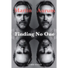 Finding No One: Live Your Story to the End and Beyond